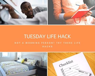 Not a morning person? Try these life hacks