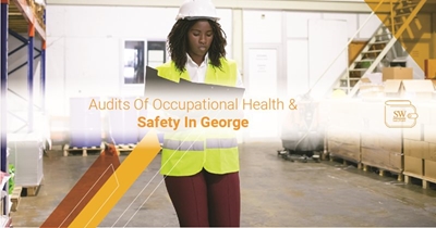 Audits of occupational health and safety in George