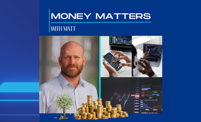 Money Matters with Matt: Show me the money