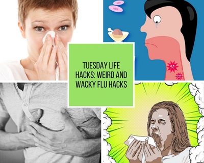 5 weird and wacky flu hacks to try this winter