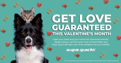 Supa Quick, spreading love this February by covering your dog and cat adoption fee