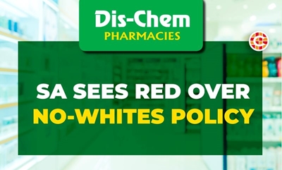 Fall-out over Dis-Chem racial employment policy continues