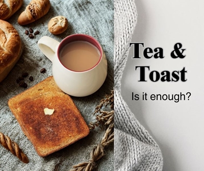 ‘Tea and toast diet’ not enough for healthy ageing