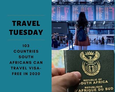 Travel Tuesday: 103 countries South Africans can visit visa-free in 2020