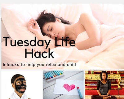 #TuesdayLifeHack: Hacks to help you relax 