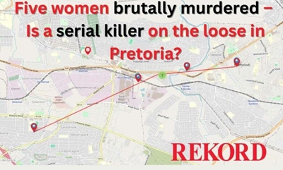 Serial killer fear grips Pretoria as fifth woman’s body found